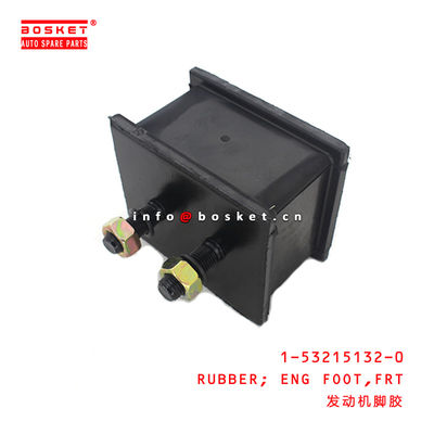 1-53215132-0 Front Engine Foot Rubber 1532151320 Suitable for ISUZU CXZ81 10PE1