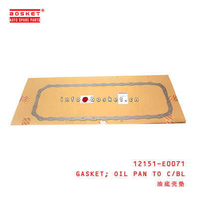 12151-E0071 Oil Pan To Cylinder Block Gasket for ISUZU HINO