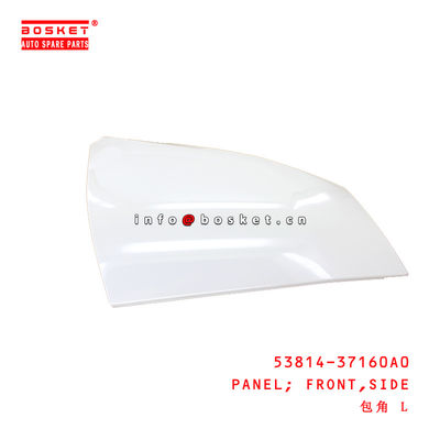 53814-37160A0 Side Front Panel  for ISUZU HINO300