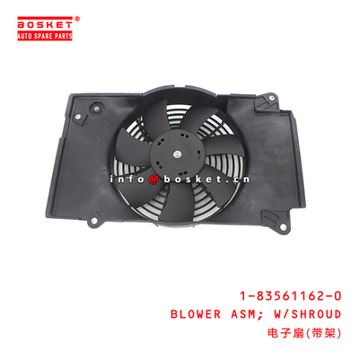 1-83561162-0 With SHROUD BLOWER Assembly suitable for ISUZU 6WF1 10PE1 1835611620