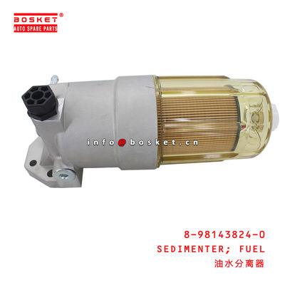 8-98143824-0 Fuel Sedimenter Suitable For ISUZU  6WG1 8981438240
