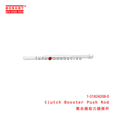 1-31824208-0 Clutch Booster Push Rod suitable for ISUZU CXZ51 6WF1 1318242080
