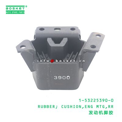 1-53225390-0 RUBBER; CUSHION,ENG MTG,RR suitable for ISUZU MR133 6HH1 1532253900