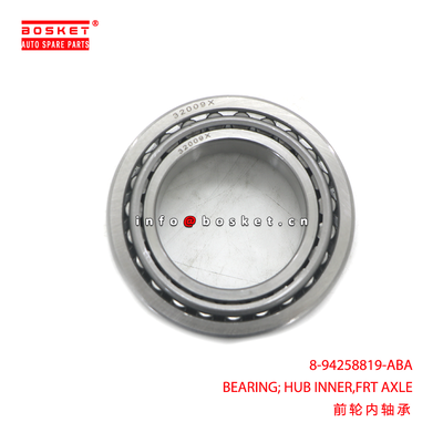 8-94258819-ABA BEARING; HUB INNER,FRT AXLE suitable for ISUZU UBS17 TFS16 TFS17 TFS54 4ZE1 8942588190