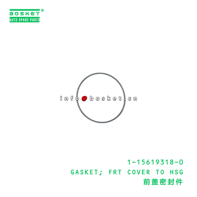 1-15619318-0 GASKET; FRT COVER TO HSG suitable for ISUZU   1156193180