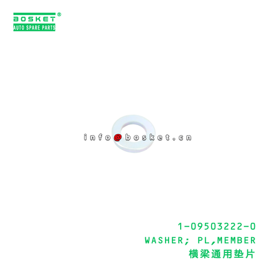 1-09503222-0 WASHER; PL,MEMBER suitable for ISUZU   1095032220