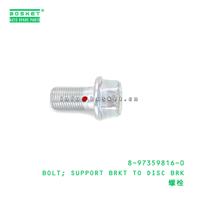 8-97359816-0 BOLT; SUPPORT BRKT TO DISC BRK suitable for ISUZU 8973598160
