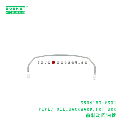 3506180-P301 Backward Oil Flow Pipe for Isuzu NPR Front Brake System