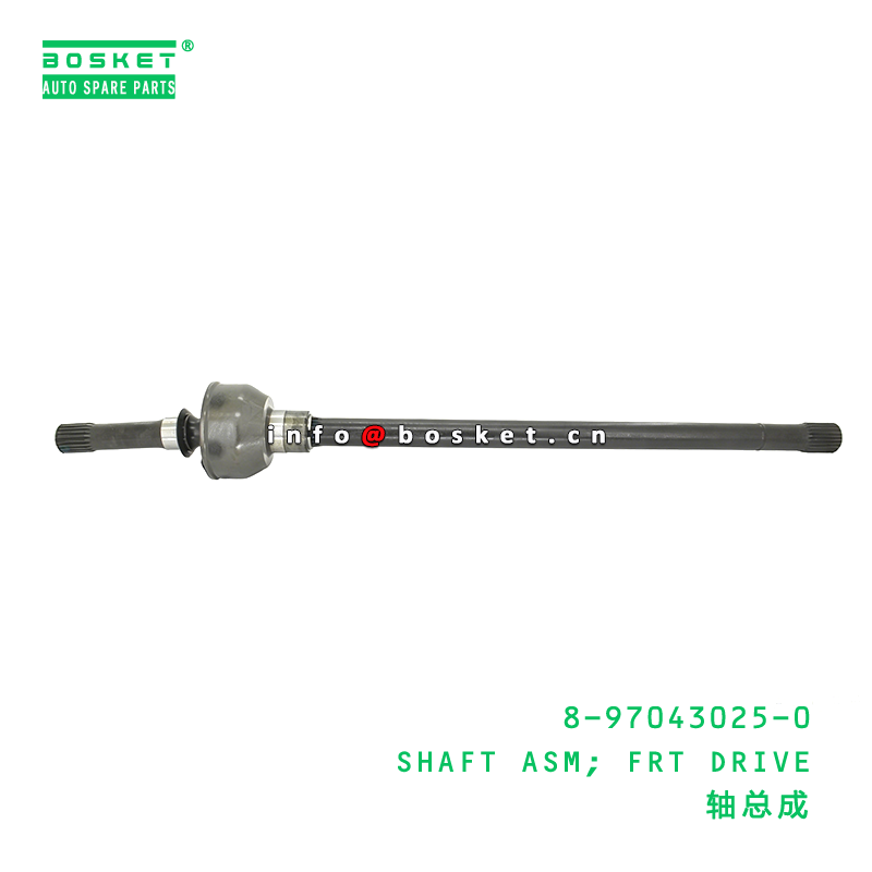 8-97043025-0 SHAFT ASM; FRT DRIVE suitable for ISUZU   8970430250