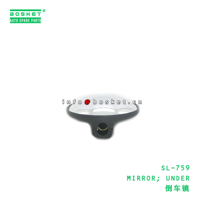 SL-759 MIRROR; ISUZU CXZ81 10PE1 SL-759 के लिए उपयुक्त नीचे